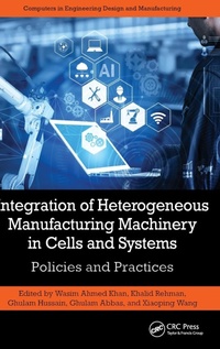 Abbildung von: Integration of Heterogeneous Manufacturing Machinery in Cells and Systems - CRC Press