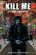 Cover: Kill Me and Other Curiosities - Dark Horse Comics,U.S.