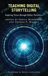Enlarge image Cover: Teaching Digital Storytelling - Rowman & Littlefield Publishers
