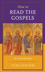 Cover: How to Read the Gospels - Rowman & Littlefield Publishers