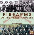 Cover: Firearms of the Texas Rangers - University of North Texas Press,U.S.