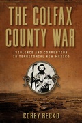 Cover: The Colfax County War Volume 22 - University of North Texas Press,U.S.