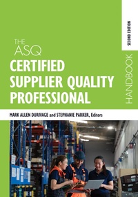 Abbildung von: The ASQ Certified Supplier Quality Professional Handbook - ASQ Quality Press