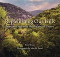 Cover: Replenishing Our Hills - Texas A & M University Press
