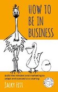 Cover: How to Be in Business - The Big Ideas Library