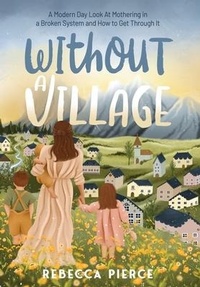 Enlarge image Cover: Without a Village - Rebecca Pierce Books