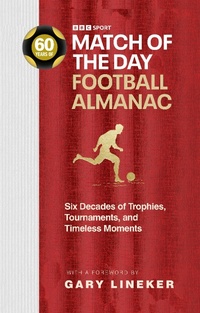 Enlarge image Cover: Match of the Day Football Almanac - BBC Books