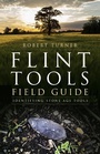 Cover: Flint Tools Field Guide - The History Press Ltd