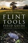 Cover: Flint Tools Field Guide - The History Press Ltd