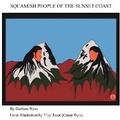 Cover: Squamish People of the Sunset Coast - Barbara Wyss