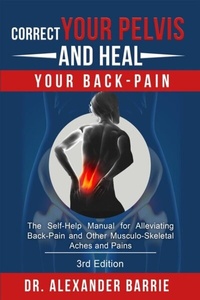 Abbildung von: Correct Your Pelvis and Heal your Back-Pain - Dr. Alexander Barrie