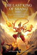 Cover: The Last King of Shang, Book 3: Based on Investiture of the Gods by Xu Zhonglin, In Easy Chinese, Pinyin and English - Imagin8 Press