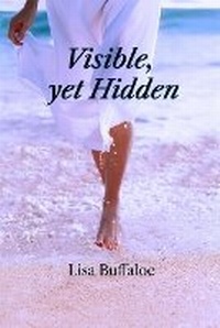 Enlarge image Cover: Visible, yet Hidden - Lisa Brewer Buffaloe