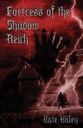 Cover: Fortress of the Shadow Reich - Kate Haley