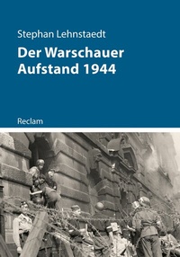 Abbildung von: Der Warschauer Aufstand 1944 - Reclam