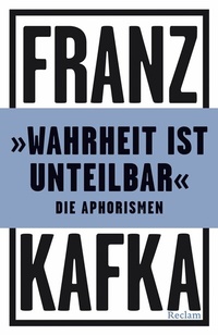 Abbildung von: "Wahrheit ist unteilbar". Die Aphorismen - Reclam