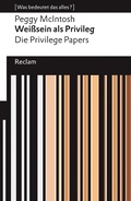 Cover: Wei&szlig;sein als Privileg. Die Privilege Papers - Reclam