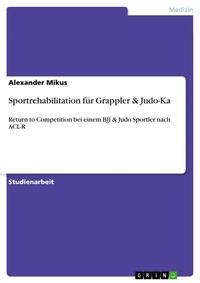 Abbildung von: Sportrehabilitation für Grappler & Judo-Ka - GRIN Verlag