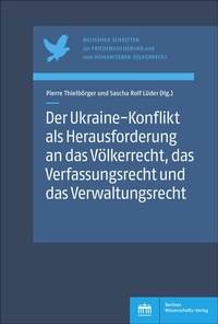 Abbildung von: Der Ukraine-Konflikt als Herausforderung an das Völkerrecht, das Verfassungsrecht und das Verwaltungsrecht - Berliner Wissenschafts-Verlag