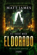 Cover: DIE SUCHE NACH EL DORADO - Luzifer Verlag