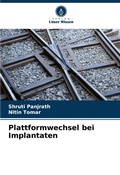 Cover: Plattformwechsel bei Implantaten - Verlag Unser Wissen