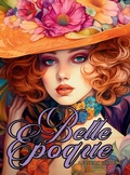 Cover: Belle Epoque - A Golden Age Fashion Coloring Book - Enchanted Tones