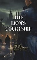 Cover: The Lion's Courtship - Annelie Wendeberg