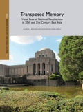 Cover: Transposed Memory: Visual Sites of National Recollection in 20th and 21st Century East Asia - Brill