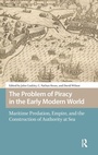 Cover: The Problem of Piracy in the Early Modern World - Amsterdam University Press