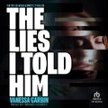Cover: The Lies I Told Him - Tantor Audio