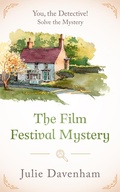 Cover: The Film Festival Mystery (You, the Detective!, #2) - Mello Publishing