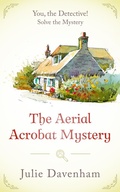 Cover: The Aerial Acrobat Mystery (You, the Detective!, #1) - Mello Publishing