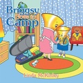 Cover: Briggsy Goes To Camp - Xlibris Us