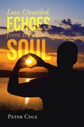 Cover: Love Unveiled: Echoes from the Soul - AuthorHouse UK