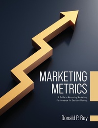 Enlarge image Cover: Marketing Metrics - Cognella Academic Publishing