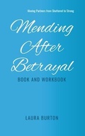 Cover: Mending After Betrayal-Book and Workbook - Becoming Well