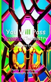 Abbildung von: You Will Pass Organic Chemistry - Silent King Books