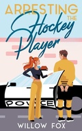 Cover: Arresting the Hockey Player - Slow Burn Publishing