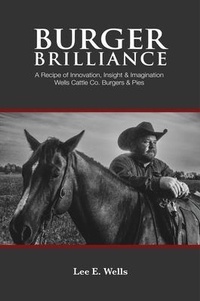 Abbildung von: Burger Brilliance - Wells Ranch Publishing Co.