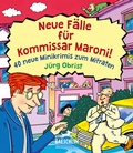 Cover: Neue F&auml;lle f&uuml;r Kommissar Maroni! - Baeschlin Verlag