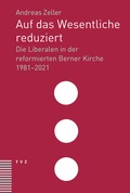 Cover: Auf das Wesentliche reduziert - Theologischer Verlag Z&uuml;rich