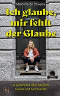 Cover: Ich glaube, mir fehlt der Glaube - Theologischer Verlag Z&uuml;rich
