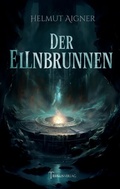 Cover: Der Ellnbrunnen - Tribus Buch & Kunstverlag