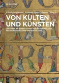 Cover: Von Kulten und K&uuml;nsten - De Gruyter
