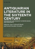 Cover: Antiquarian Literature in the Sixteenth Century - De Gruyter