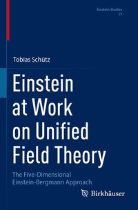 Enlarge image Cover: Einstein at Work on Unified Field Theory - Birkhäuser
