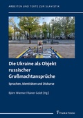 Cover: Die Ukraine als Objekt russischer Gro&szlig;machtanspr&uuml;che - Frank & Timme