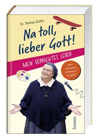 Abbildung von: Na toll, lieber Gott! - St. Benno