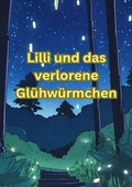 Cover: Lilli und das verlorene Gl&uuml;hw&uuml;rmchen - epubli
