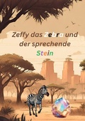 Cover: Zeffy das Zebra und der sprechende Stein - epubli